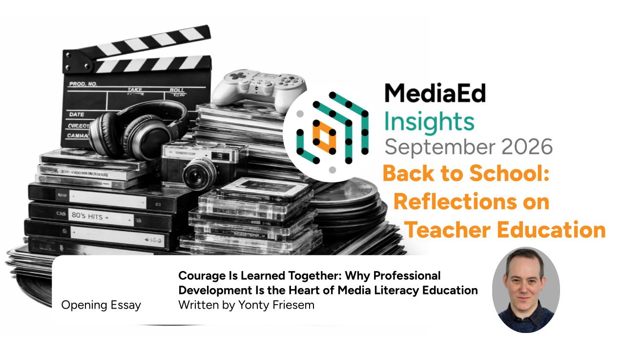 Courage Is Learned Together: Why Professional Development is the Heart of Media Literacy Education
