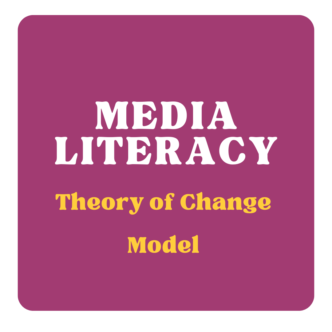 Media Literacy Theory of Change Model
